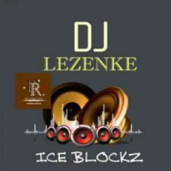 Dj Lezenke - Ice Blockz